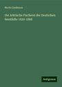 Moritz Lindeman: Die Arktische Fischerei der Deutschen Seestädte 1620-1868, Buch
