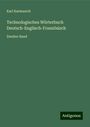 Karl Karmarsch: Technologisches Wörterbuch Deutsch-Englisch-Französisch, Buch