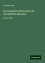 Friedrich Diez: Etymologisches Wörterbuch der Romanischen Sprachen, Buch