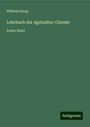 Wilhelm Knop: Lehrbuch der Agricultur-Chemie, Buch