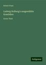 Robert Prutz: Ludwig Holberg's ausgewählte Komödien, Buch