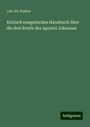 Joh. Ed. Huther: Kritisch exegetisches Handbuch über die drei Briefe des Apostel Johannes, Buch