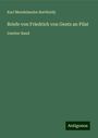 Karl Mendelssohn-Bartholdy: Briefe von Friedrich von Gentz an Pilat, Buch
