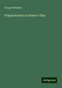 Georg Fehleisen: Präparationen zu Homer's Ilias, Buch