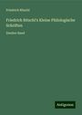 Friedrich Ritschl: Friedrich Ritschl's Kleine Philologische Schriften, Buch