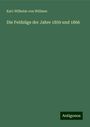 Karl-Wilhelm von Willisen: Die Feldzüge der Jahre 1859 und 1866, Buch