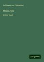 Hoffmann Von Fallersleben: Mein Leben, Buch