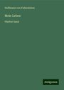 Hoffmann Von Fallersleben: Mein Leben, Buch
