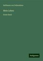 Hoffmann Von Fallersleben: Mein Leben, Buch