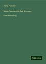 Julius Pluecker: Neue Geometrie des Raumes, Buch