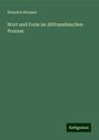 Heinrich Brunner: Wort und Form im Altfranzösischen Process, Buch
