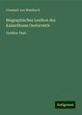 Constant Von Wurzbach: Biographisches Lexikon des Kaiserthums Oesterreich, Buch