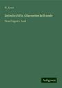 W. Koner: Zeitschrift für Allgemeine Erdkunde, Buch