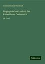 Constantin Von Wurzbach: Biographisches Lexikon des Kaiserthums Oesterreich, Buch