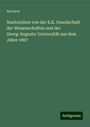 Anonym: Nachrichten von der K.K. Gesellschaft der Wissenschaften und der Georg-Augusts-Universität aus dem Jahre 1867, Buch
