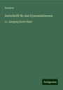 Anonym: Zeitschrift für das Gymnasialwesen, Buch