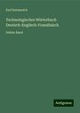Karl Karmarsch: Technologisches Wörterbuch Deutsch-Englisch-Französisch, Buch