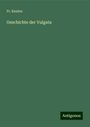 Fr. Kaulen: Geschichte der Vulgata, Buch