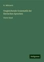 Fr. Miklosich: Vergleichende Grammatik der Slavischen Sprachen, Buch