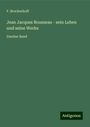 F. Brockerhoff: Jean Jacques Rousseau - sein Leben und seine Werke, Buch