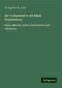 A. Engelien: Der Volksmund in der Mark Brandenburg, Buch