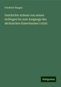 Friedrich Haagen: Geschichte Achens von seinen Anfängen bis zum Ausgange des sächsischen Kaiserhauses (1024), Buch