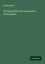 Konrad Martin: Die Hauptpflicht des katholischen Deutschlands, Buch