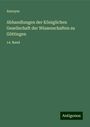 Anonym: Abhandlungen der Königlichen Gesellschaft der Wissenschaften zu Göttingen, Buch