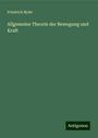 Friedrich Mohr: Allgemeine Theorie der Bewegung und Kraft, Buch
