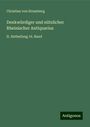 Christian Von Stramberg: Denkwürdiger und nützlicher Rheinischer Antiquarius, Buch