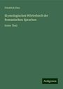 Friedrich Diez: Etymologisches Wörterbuch der Romanischen Sprachen, Buch