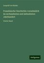 Leopold von Ranke: Französische Geschichte vornehmlich im sechszehnten und siebzehnten Jahrhundert, Buch