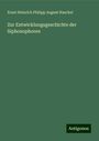 Ernst Heinrich Philipp August Haeckel: Zur Entwicklungsgeschichte der Siphonophoren, Buch