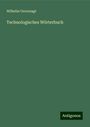 Wilhelm Unverzagt: Technologisches Wörterbuch, Buch