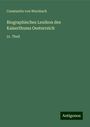 Constantin Von Wurzbach: Biographisches Lexikon des Kaiserthums Oesterreich, Buch