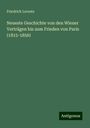 Friedrich Lorentz: Neueste Geschichte von den Wiener Verträgen bis zum Frieden von Paris (1815-1856), Buch