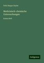 Felix Hoppe-Seyler: Medicinisch-chemische Untersuchungen, Buch