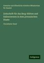 Gewerbe und öffentliche Arbeiten Ministerium für Handel: Zeitschrift für das Berg-Hütten und Salinenwesen in dem preussischen Staate, Buch