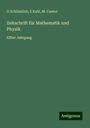 O. Schlömilch: Zeitschrift für Mathematik und Physik, Buch