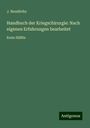 J. Neudörfer: Handbuch der Kriegschirurgie: Nach eigenen Erfahrungen bearbeitet, Buch