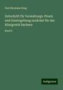 Paul Hermann Krug: Zeitschrift für Verwaltungs-Praxis und Gesetzgebung zunächst für das Königreich Sachsen, Buch
