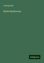 Ludwig Nohl: Briefe Beethovens, Buch