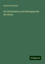 Rudolf Geschwind: Die Hybridation und Sämlingszucht der Rosen, Buch