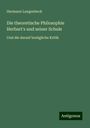 Hermann Langenbeck: Die theoretische Philosophie Herbart's und seiner Schule, Buch
