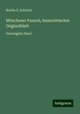 Martin E. Schleich: Münchener Punsch, humoristisches Originalblatt, Buch