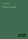 Karl Weinhold: Bayerische Grammatik, Buch