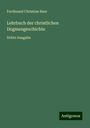 Ferdinand Christian Baur: Lehrbuch der christlichen Dogmengeschichte, Buch