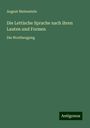 August Bielenstein: Die Lettische Sprache nach ihren Lauten und Formen, Buch