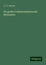 J. F. C. Hecker: Die großen Volkskrankheiten des Mittelalters, Buch