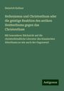 Heinrich Kellner: Hellenismus und Christenthum oder die geistige Reaktion des antiken Heidenthums gegen das Christenthum, Buch